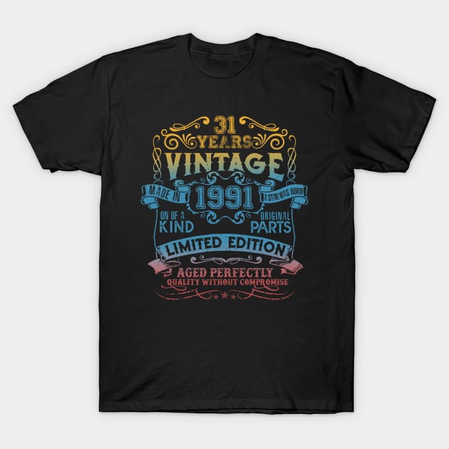 31 Years old Vintage 1991 Limited Edition 31st Birthday T-Shirt by thangrong743